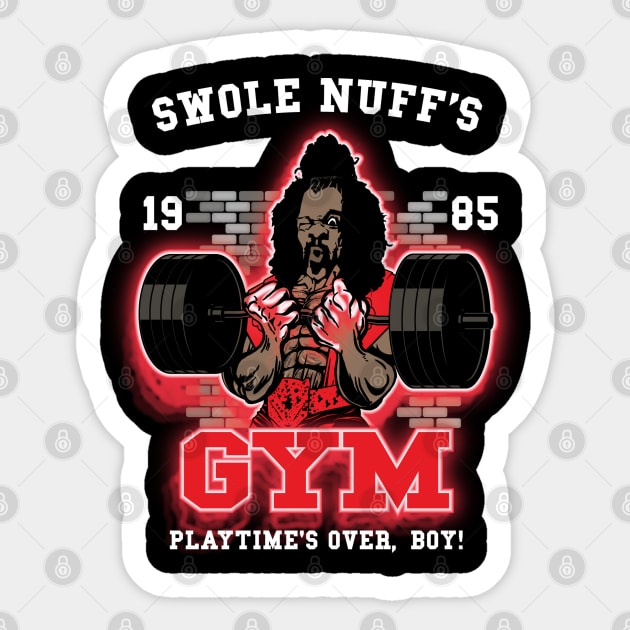 Swole Nuff's Gym 1985 - Playtime's Over, Boy! Sticker by BigG1979